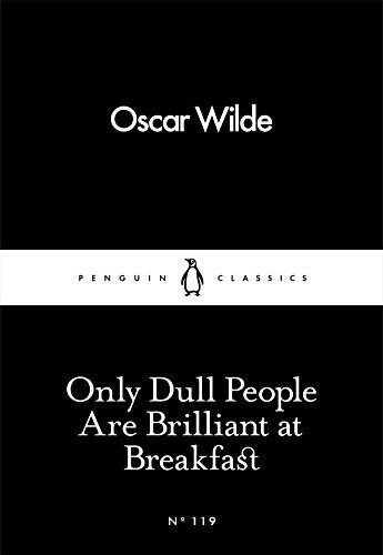 Only dull people are - only,