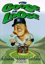 The Goose Is Loose Gossage