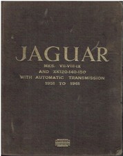 JAGUAR Mk7 Mk8 Mk9 SALOON & XK120 XK140 XK150 DHC FHC (1951-61) WORKSHOP MANUAL