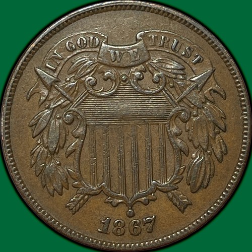 1867 two cent piece almost - two,