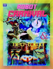 ROBOT CARNIVAL & NEO-TOKYO