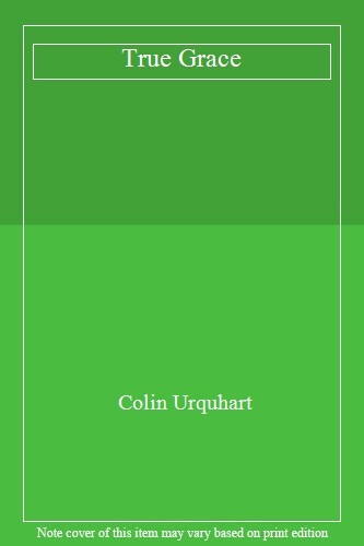 True grace colin urquhart - grace-colin,