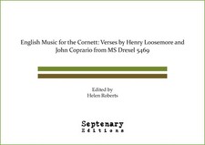 Verses by Henry Loosemore and John Coprario, ed. Helen Roberts