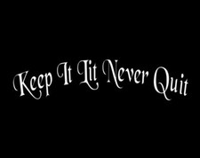 Keep It Lit Never Quit Truck