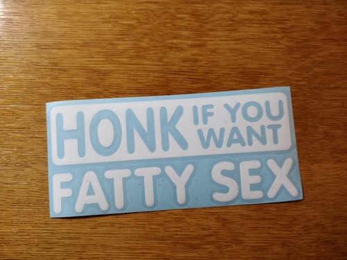 Honk you want fatty sex - 2,