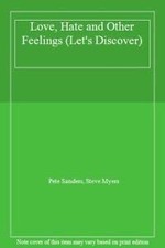 Love, Hate and Other Feelings