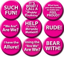 HAVING A MIRANDA MOMENT? SUCH