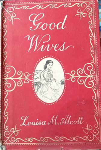Good wives louisa - m, alcott