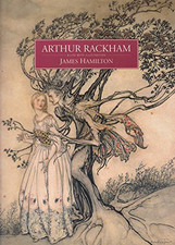 ARTHUR RACKHAM: A Life with Illustration by Hamilton, James Paperback Book The