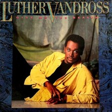 LUTHER VANDROSS "GIVE ME THE