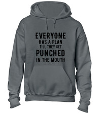 EVERYONE HAS A PLAN UNTIL PUNCH HOODY HOODIE COOL BOXING QUOTE BOXER TYSON FUNNY