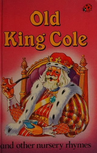 Old king cole - old, rhymes