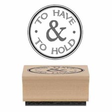  TO HAVE& TO HOLD Woodblock Rubber Wedding Craft Stamp by East of India