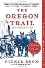 The Oregon Trail: A New American Journey - Buck, Rinker