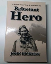 Reluctant Hero John Hickman