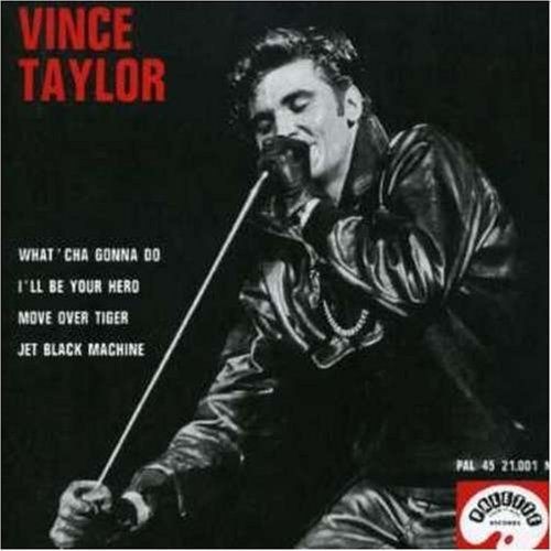 Vince taylor what cha - -, what'cha