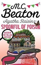 Agatha Raisin and a Spoonful of Poison By M.C. Beaton. 9781472121431