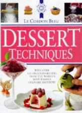 Le Cordon Bleu Dessert Techniques by Bleu, Le Cordon Hardback Book The Cheap