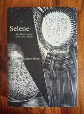 Selene The Moon Goddess & The Cave Oracle by Steve Moore (2018, Hardcover) Rare!