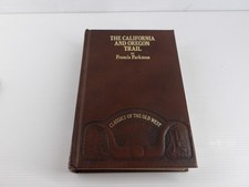 The California & Oregon Trail by F Parkman Classics Old West Leather Book