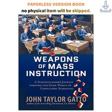 Weapons of Mass Instruction: A
