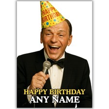 PERSONALISED Frank Sinatra Themed BIRTHDAY CARD For Him Her Man Woman Friend