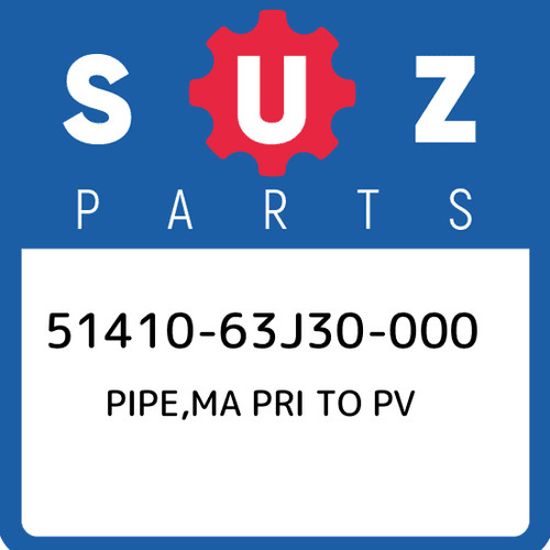 51410 63j30 000 suzuki pipe - 51410-63j30-000,