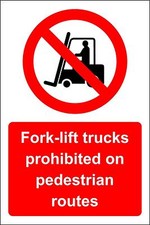 Fork lift trucks prohibited on