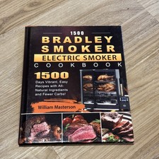 1500 Bradley Smoker Electric Smoker Cookbook 1500 Days Vibrant Easy Recipes w...