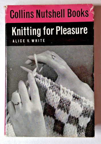 Knitting for pleasure alice - knitting,