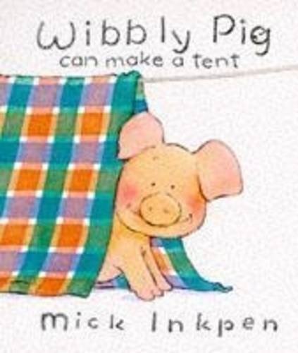 Wibbly pig can make tent - make, a