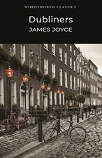 Dubliners (Wordsworth Classics) by Joyce, James Paperback Book