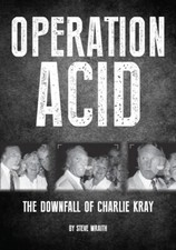 Operation ACID: The Downfall