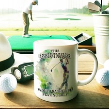 ASSISTANT MANAGER WOULD RATHER BE PLAYING GOLF PERSONALISED MUG GIFT CLUB CRAFT
