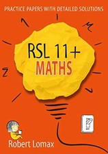 RSL 11 Plus Books: 11+ Maths - Practice Papers & Detailed Answers By Robert Lom