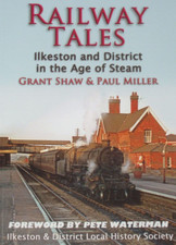 ILKESTON STEAM RAILWAY Derbyshire Trains History Rail Lines Stations Locomotives