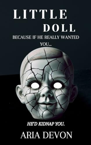 Little doll because he - doll,