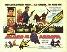 Blood On The Arrow Starring Dale Robertson, Martha Hyer, John Matthews