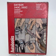 Datsun 240C & 260C Owners Workshop Manual 1971–74 – Autobook 807
