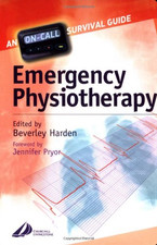 Emergency Physiotherapy: On Call Survival Guide... - Harden, Beverly