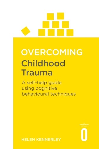 Overcoming childhood trauma - overcoming, by