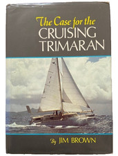 THE CASE for the CRUISING TRIMARAN 1979 Hardback Illustrated BOOK Jim BROWN Boat