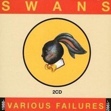 Swans: Various Failures 1988 -