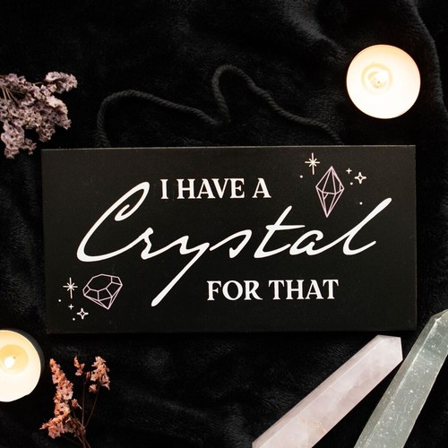 Have crystal for that - i, a