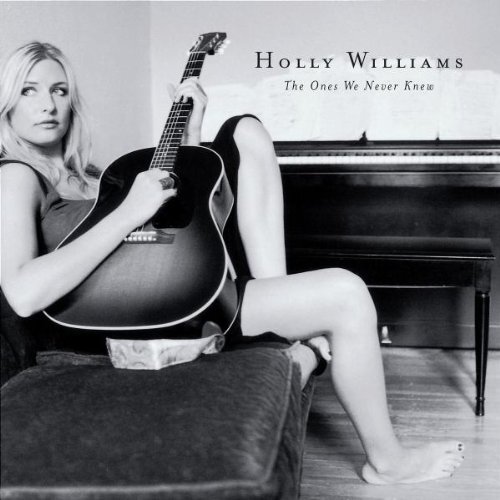 Holly williams the ones we - holly, :