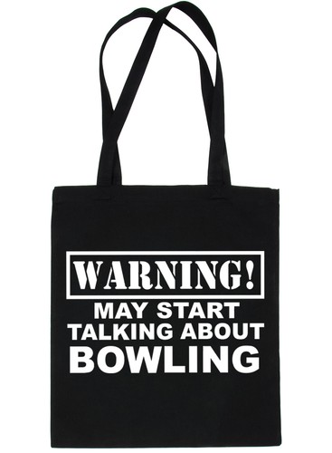 Warning may talk - about, bowling