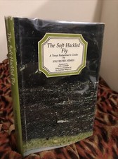 The Soft Hackled Fly & Tiny Soft Hackles A Trout Fisherman's Guide Signed 1988