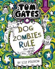 Tom Gates: DogZombies Rule (For now...) By Liz Pichon. 9781407193533
