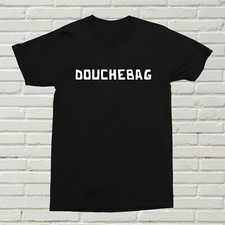 Douchebag T-Shirt Funny Rude
