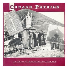 Croagh Patrick: An Ancient Mountain Pilgrimage-Harry Hughes
